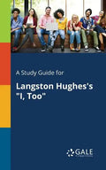 A Study Guide for Langston Hughes's "I, Too" - Paperback