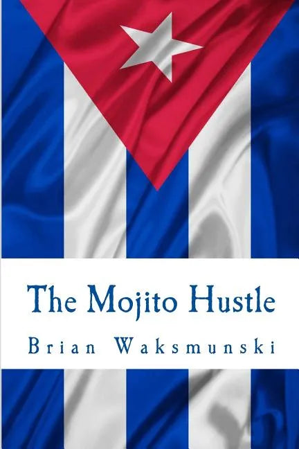 The Mojito Hustle - Paperback