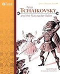Peter Tchaikovsky and the Nutcracker Ballet - Paperback