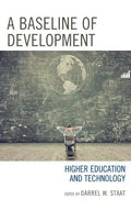 A Baseline of Development: Higher Education and Technology - Paperback