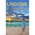 Undone: A Novel of Betrayal - Paperback