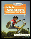 Kick Scooters: Techniques and Tricks - Paperback