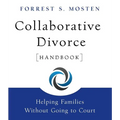 Collaborative Divorce Handbook: Helping Families Without Going to Court - Paperback