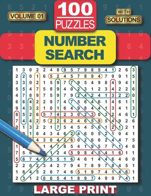 100 Number Search Puzzles: Number Search Puzzle Book for Adults, Teens and Seniors, Large Print-Edition, with Solutions (Search and Find) - Paperback