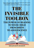 The Invisible Toolbox: The Power of Reading to Your Child from Birth to Adolescence (Parenting Book, Child Development) - Paperback
