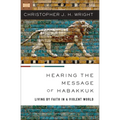Hearing the Message of Habakkuk: Living by Faith in a Violent World - Paperback