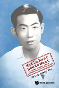 While East Meets West: A Chinese Diaspora Scholar and Social Activist in Asia-Pacific - Hardcover