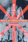 Maps of Englishness: Writing Identity in the Culture of Colonialism - Paperback