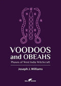 Voodoos and Obeahs: Phases of West India Witchcraft - Paperback