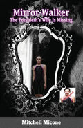 Mirror-Walker: The President's Wife Is Missing - Paperback