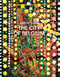 The City of Belgium - Hardcover