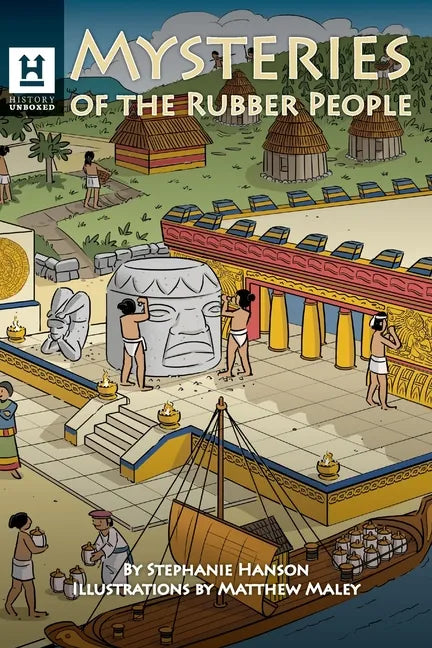 Mysteries of the Rubber People: The Olmecs - Paperback