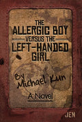 The Allergic Boy Versus the Left-Handed Girl - Hardcover