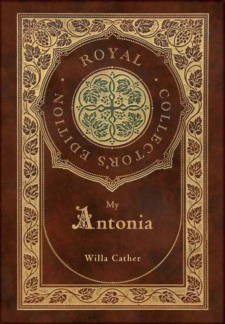 My Ántonia (Royal Collector's Edition) (Case Laminate Hardcover with Jacket) - Hardcover