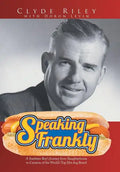 Speaking Frankly: A Southern Boy's Journey from Slaughterhouse to Creation of the World's Top Hot Dog Brand - Hardcover