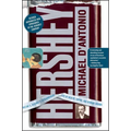 Hershey: Milton S. Hershey's Extraordinary Life of Wealth, Empire, and Utopian Dreams - Paperback