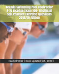 Nevada Swimming Pool Contractor A-10 License Exam 100+ Unofficial Self Practice Exercise Questions 2018/19 Edition - Paperback