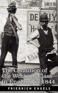 The Condition of the Working-Class in England in 1844 - Paperback