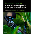 Introduction to Computer Graphics and the Vulkan API: Third Edition - Paperback