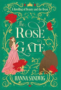 The Rose Gate: A Retelling of Beauty and the Beast - Hardcover