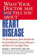 What Your Doctor May Not Tell You about (Tm): Heart Disease - Paperback