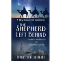 The Shepherd Left Behind: A New Fable for Christmas - Paperback