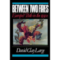 Between Two Fires: Europe's Path in the 1930s - Paperback