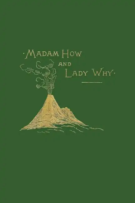 Madam How and Lady Why (Yesterday's Classics) - Paperback
