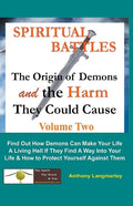 Spiritual Battles: The Origin of Demons and the Harm They Could Cause - Paperback