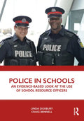 Police in Schools: An Evidence-Based Look at the Use of School Resource Officers - Paperback