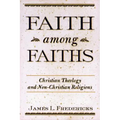 Faith Among Faiths: Christianity & the Other Religions - Paperback