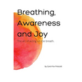 Breathing, Awareness and Joy: The Art of Acting on the Breath - Paperback