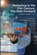 Marketing in the 21st Century: The Path Forward - Paperback