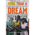 More Than a Dream: The Radical March on Washington for Jobs and Freedom - Hardcover