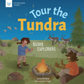 Tour the Tundra: Biome Explorers - Hardcover