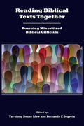 Reading Biblical Texts Together: Pursuing Minoritized Biblical Criticism - Paperback