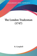 The London Tradesman (1747) - Paperback