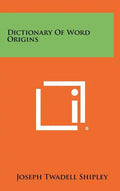 Dictionary Of Word Origins - Hardcover