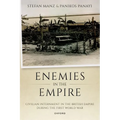 Enemies in the Empire: Civilian Internment in the British Empire During the First World War - Paperback