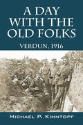 A Day With The Old Folks: Verdun, 1916 - Paperback