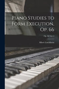 Piano Studies to Form Execution, Op. 66; op. 66 vol. 2 - Paperback