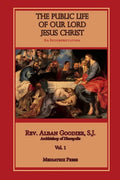 The Public Life of Our Lord Jesus Christ, Vol. 1 - Paperback