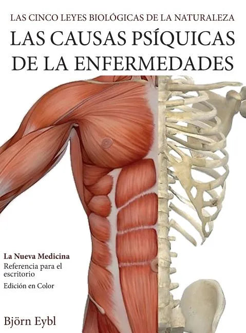 Las Causas Psíquicas de la Enfermedades: La Nueva Medicina (Color Edition) Spanish - Hardcover
