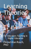 Learning Theories: For Educators Teaching in Higher Education - Paperback