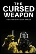 The Cursed Weapon: The history of biological warfare - Paperback