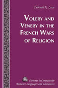 Volery and Venery in the French Wars of Religion - Hardcover
