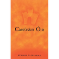 Caisleain Oir - Paperback