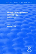 Revival: Soviet Developmental Psychology: An Anthology (1977) - Paperback