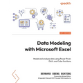 Data Modeling with Microsoft Excel: Model and analyze data using Power Pivot, DAX, and Cube functions - Paperback
