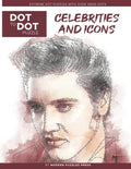 Celebrities and Icons - Dot to Dot Puzzle (Extreme Dot Puzzles with over 15000 dots) by Modern Puzzles Press: Extreme Dot to Dot Books for Adults - Ch - Paperback